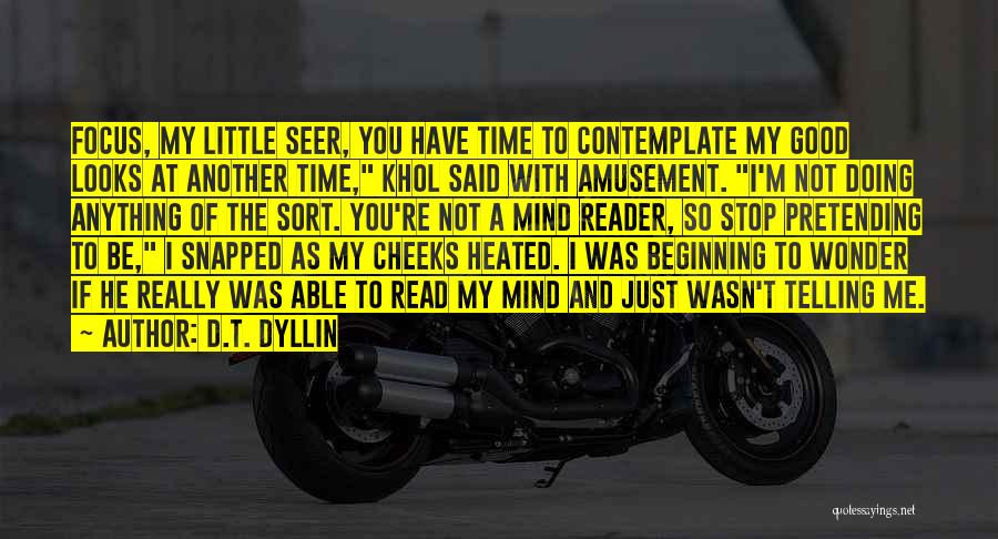 D.T. Dyllin Quotes 2177775