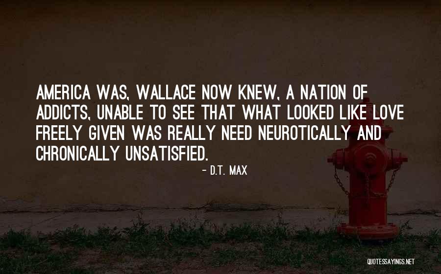 D.T. Max Quotes 1805077