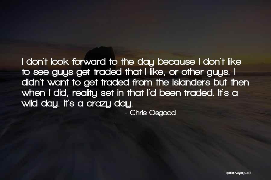 D&t Quotes By Chris Osgood