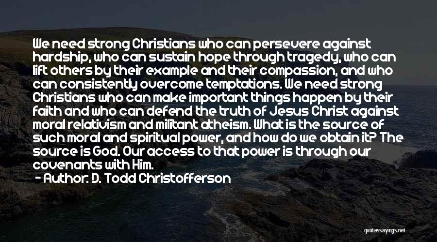 D. Todd Christofferson Quotes 1122603