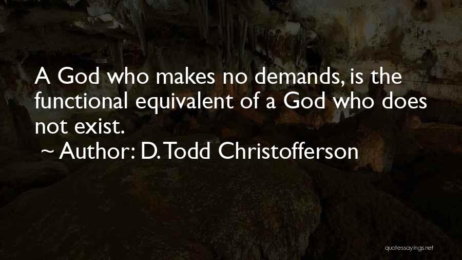 D. Todd Christofferson Quotes 1484277