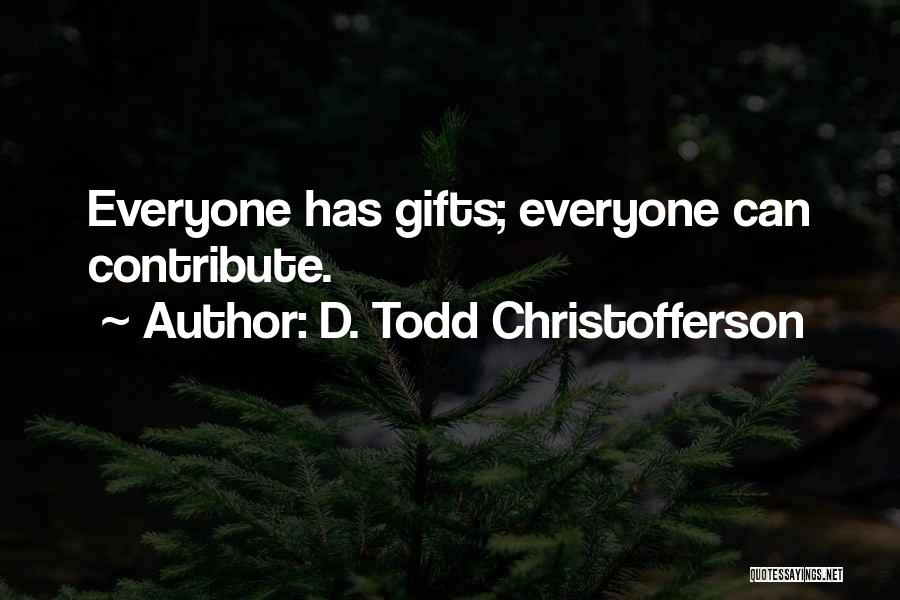 D. Todd Christofferson Quotes 1608817