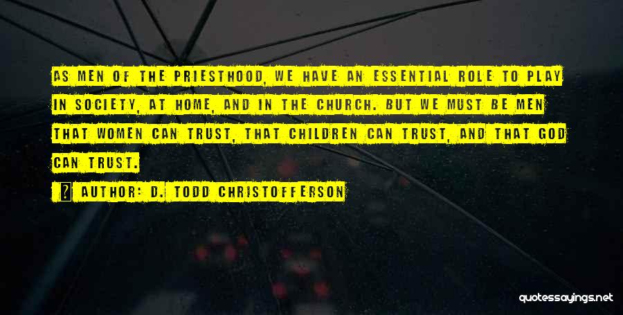 D. Todd Christofferson Quotes 1920406