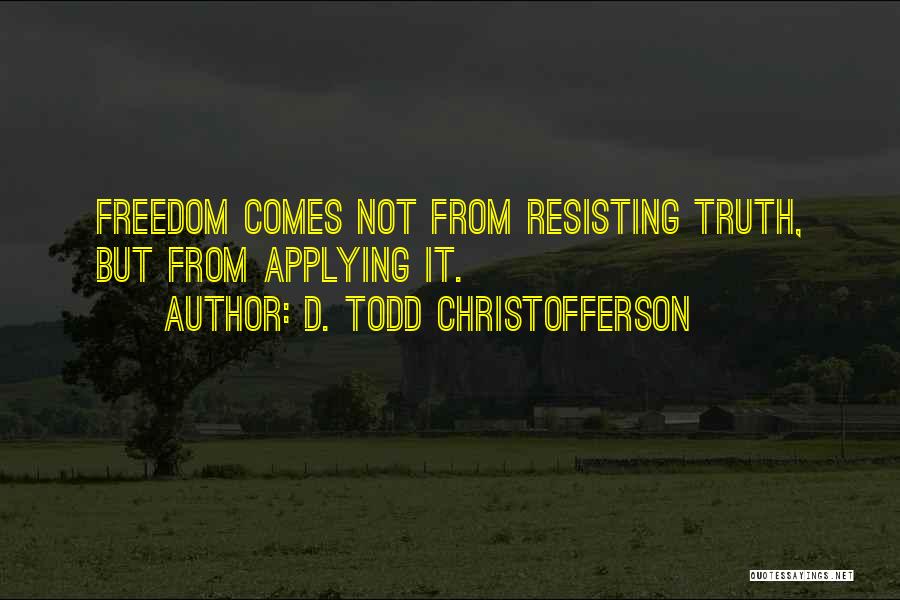 D. Todd Christofferson Quotes 1956200