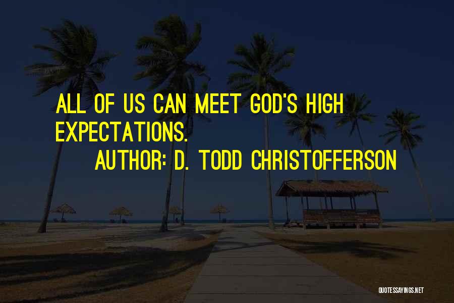 D. Todd Christofferson Quotes 657820