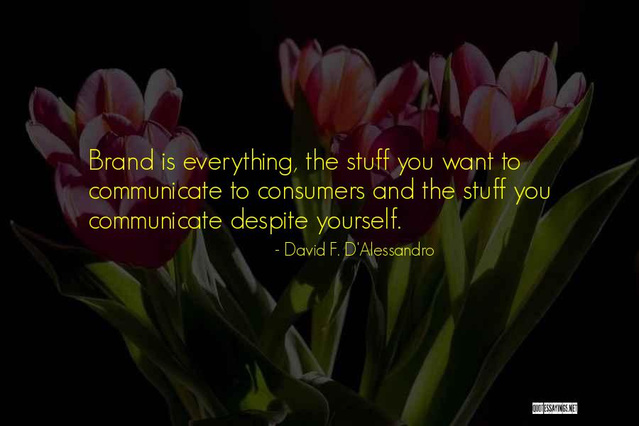 D.u.f.f. Quotes By David F. D'Alessandro D.u.f.f. Quotes By David F. D'Alessandro