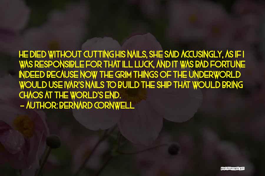 D V Nails Quotes By Bernard Cornwell