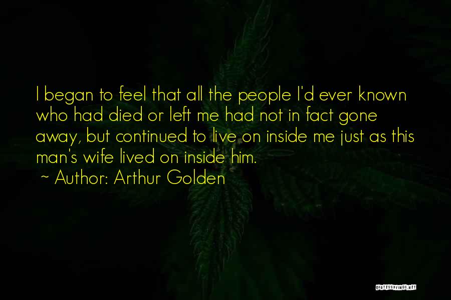 D.w. Arthur Quotes By Arthur Golden