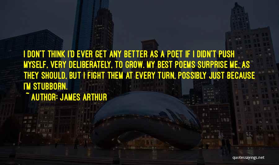 D.w. Arthur Quotes By James Arthur