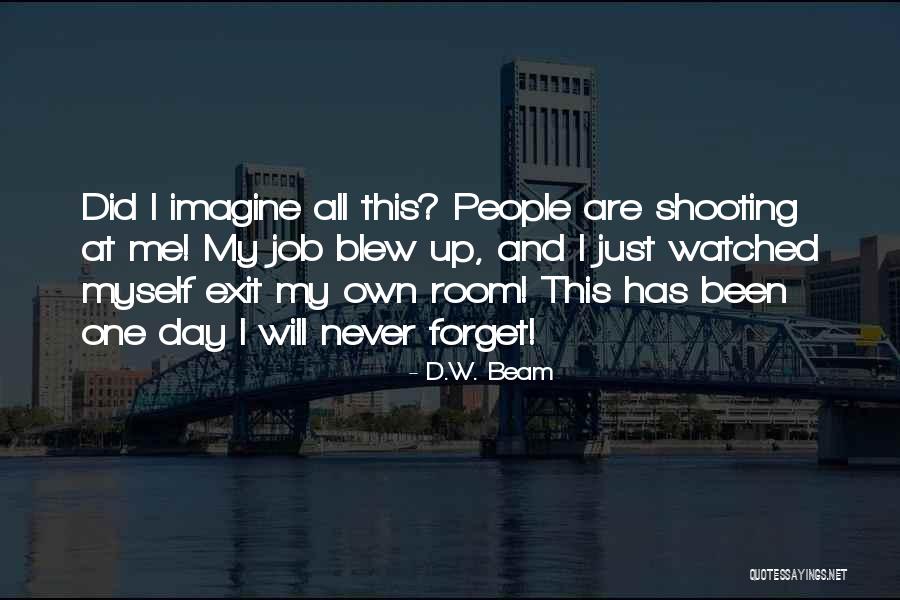 D.W. Beam Quotes 1957708 D.W. Beam Quotes 1957708