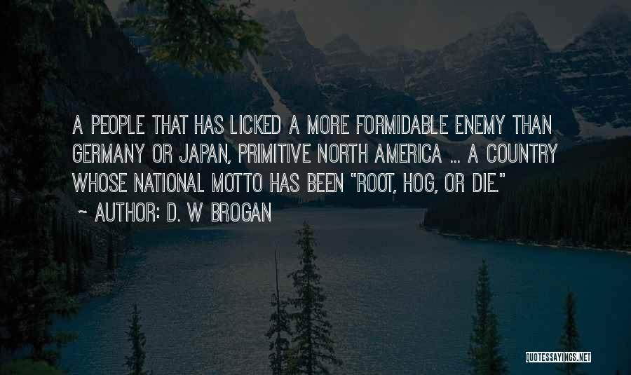 D. W Brogan Quotes 1059818