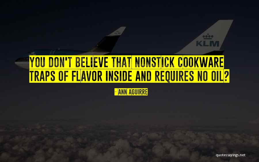 D W Cookware Quotes By Ann Aguirre D W Cookware Quotes By Ann Aguirre