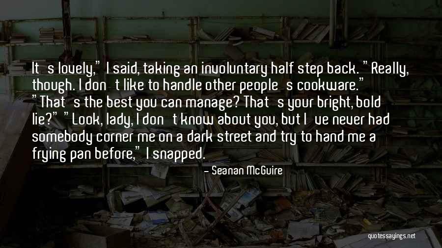 D W Cookware Quotes By Seanan McGuire D W Cookware Quotes By Seanan McGuire