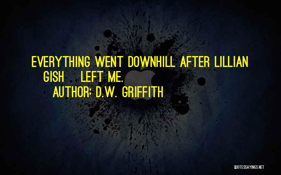 D.W. Griffith Quotes 1426810