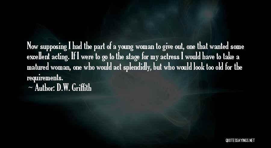 D.W. Griffith Quotes 2095931