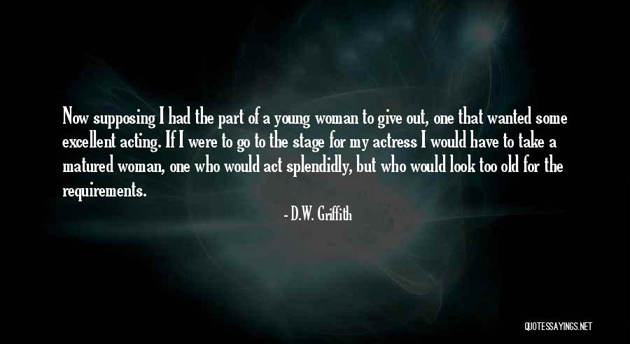 D.W. Griffith Quotes 2095931 D.W. Griffith Quotes 2095931