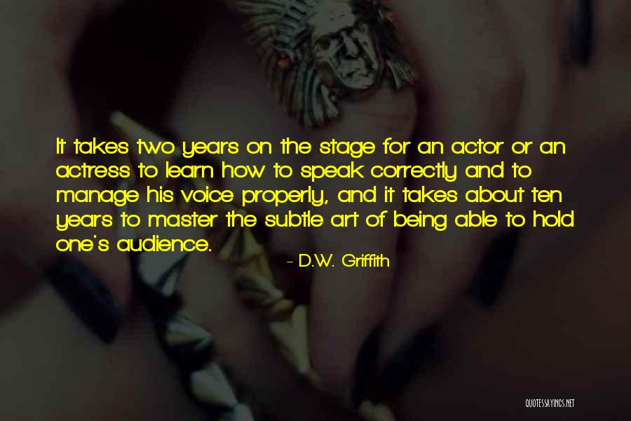 D.W. Griffith Quotes 350222