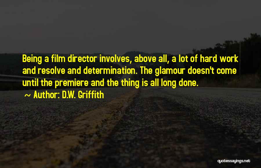 D.W. Griffith Quotes 921054