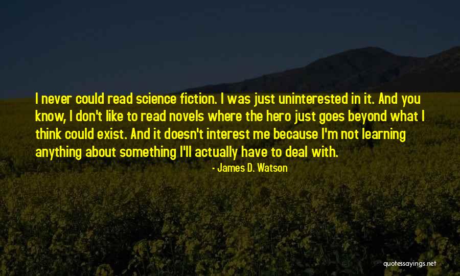 D.w. Read Quotes By James D. Watson