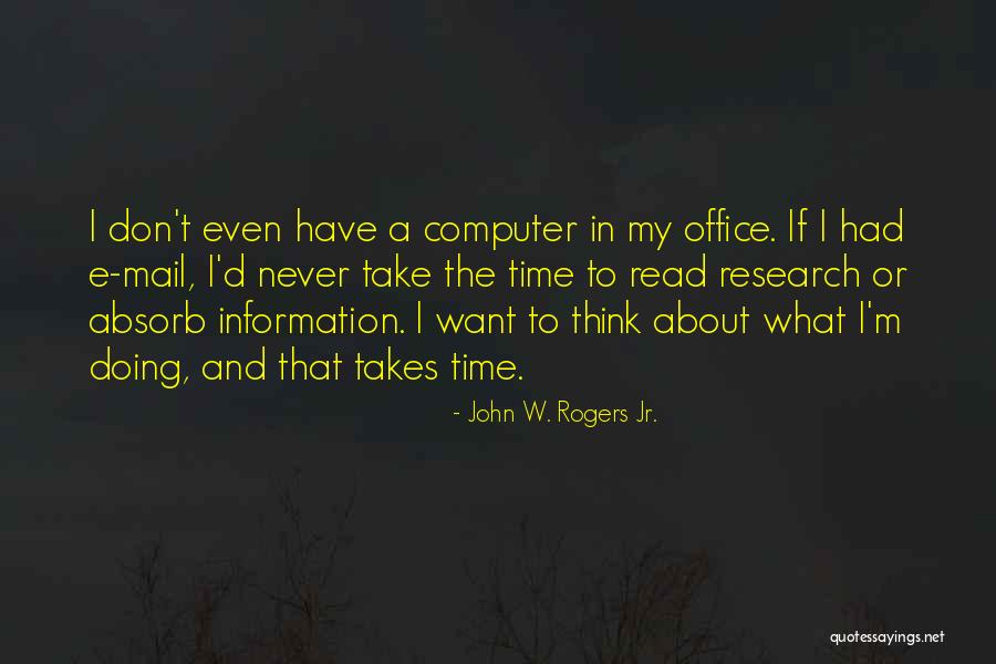 D.w. Read Quotes By John W. Rogers Jr.