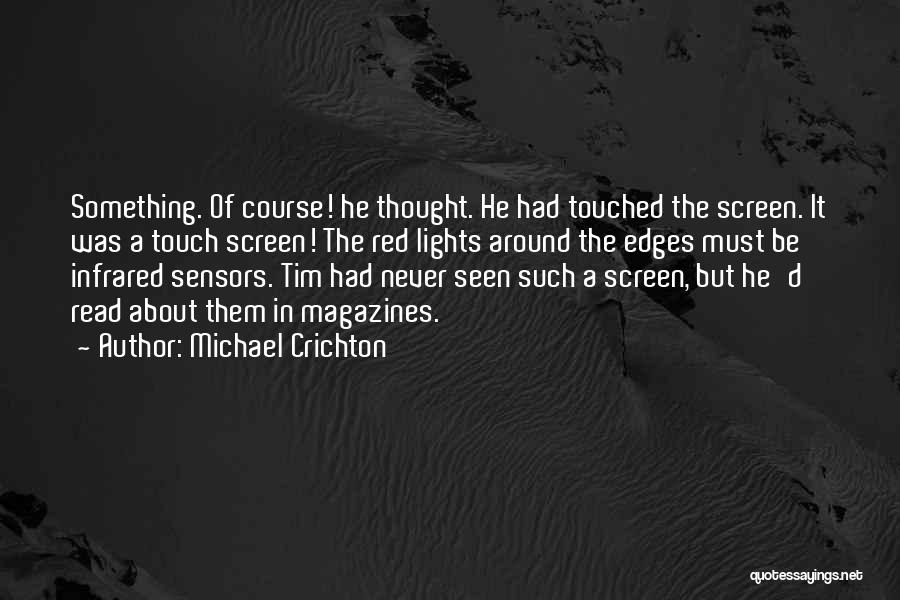 D.w. Read Quotes By Michael Crichton