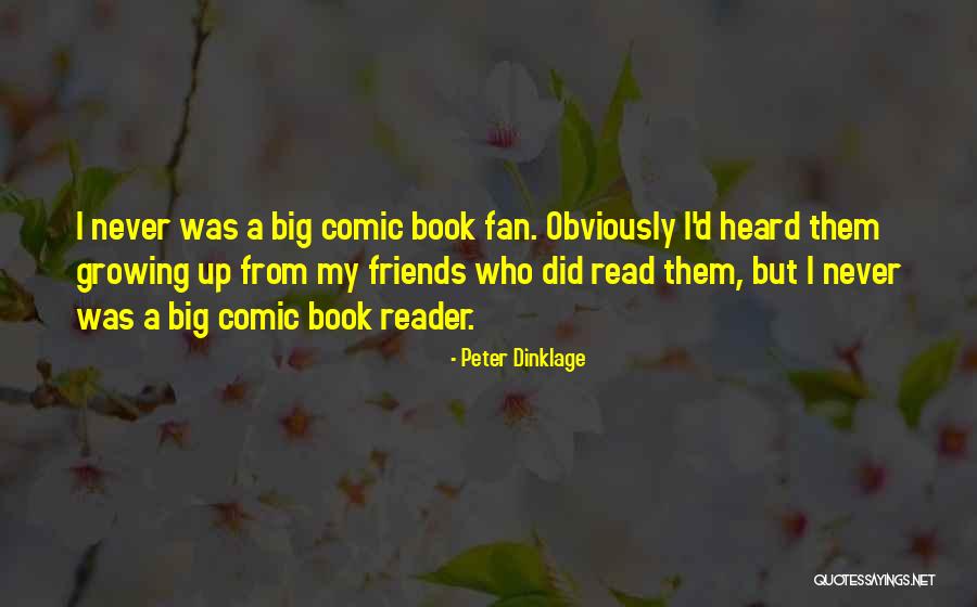 D.w. Read Quotes By Peter Dinklage