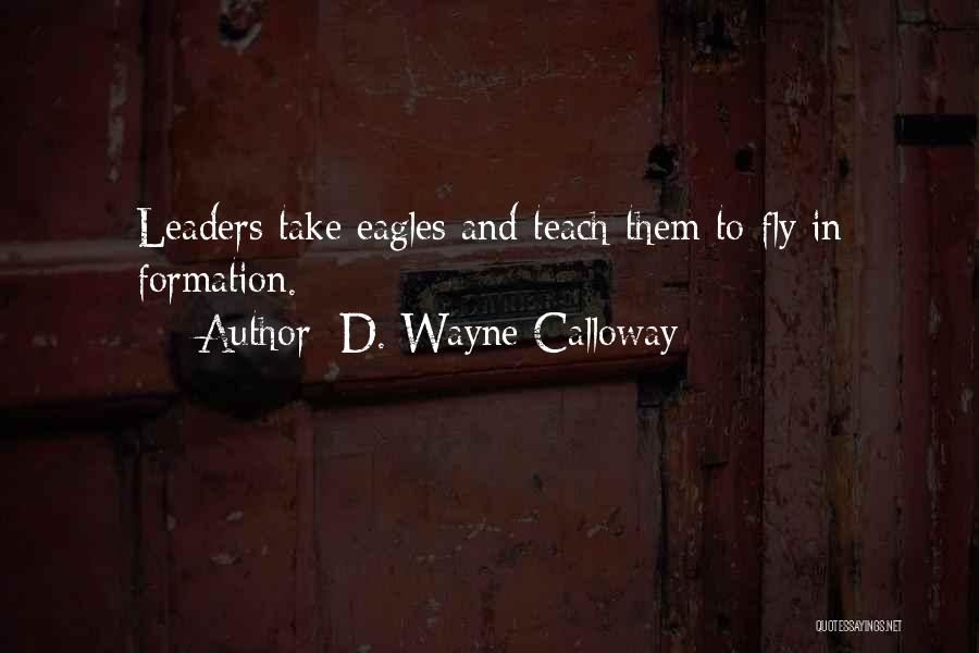 D. Wayne Calloway Quotes 1326766