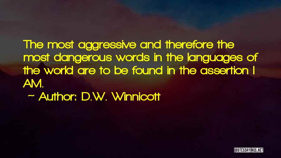 D. Winnicott Quotes By D.W. Winnicott