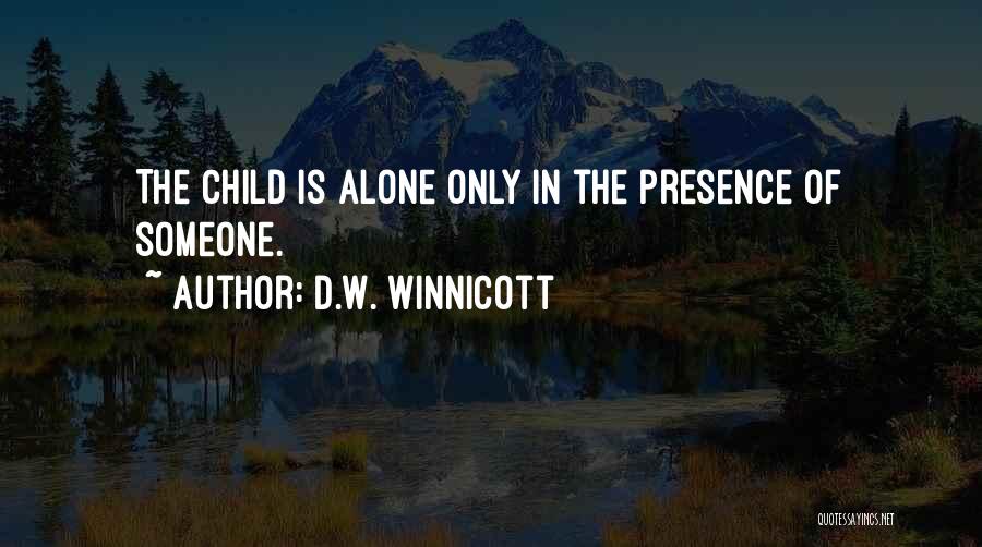 D. Winnicott Quotes By D.W. Winnicott