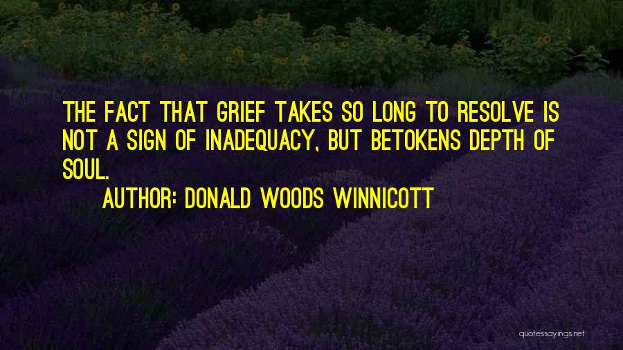 D. Winnicott Quotes By Donald Woods Winnicott