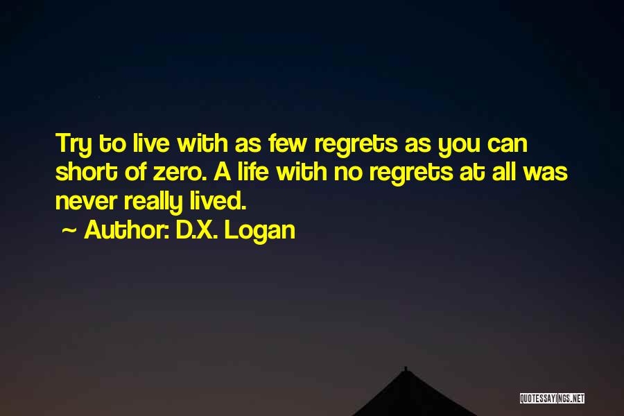 D.X. Logan Quotes 729726