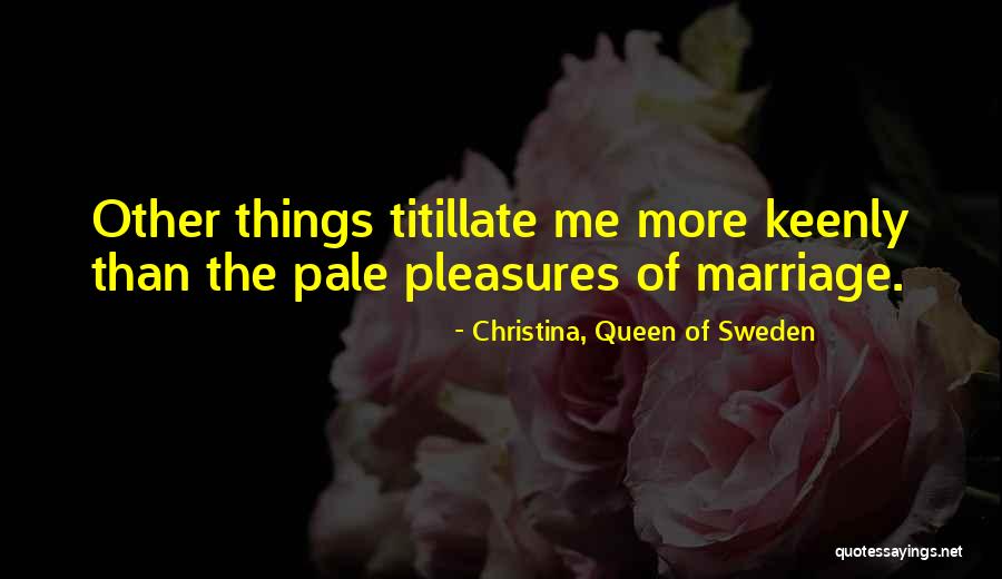 D3 Monk Quotes By Christina, Queen Of Sweden D3 Monk Quotes By Christina, Queen Of Sweden