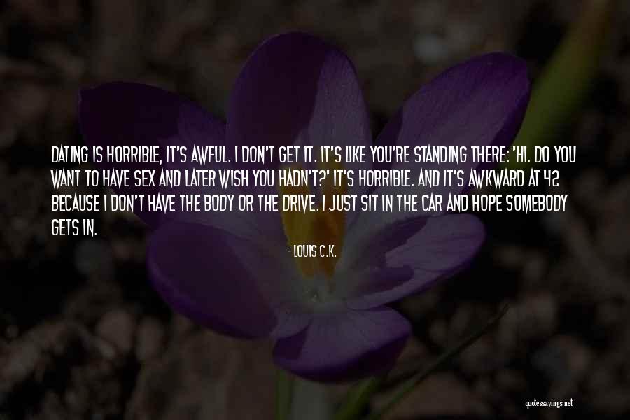 D3 Quotes By Louis C.K. D3 Quotes By Louis C.K.