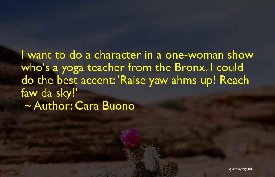 Da Best Quotes By Cara Buono