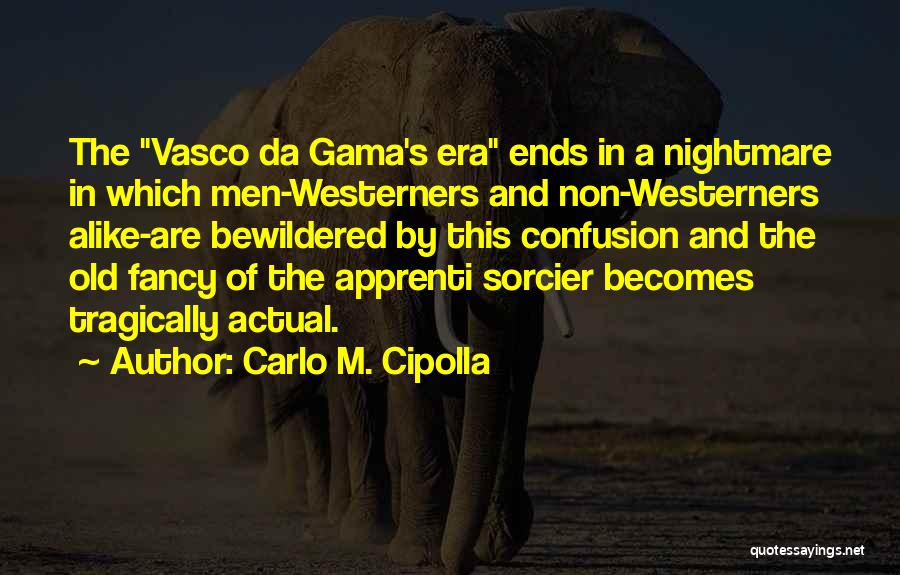 Da Best Quotes By Carlo M. Cipolla