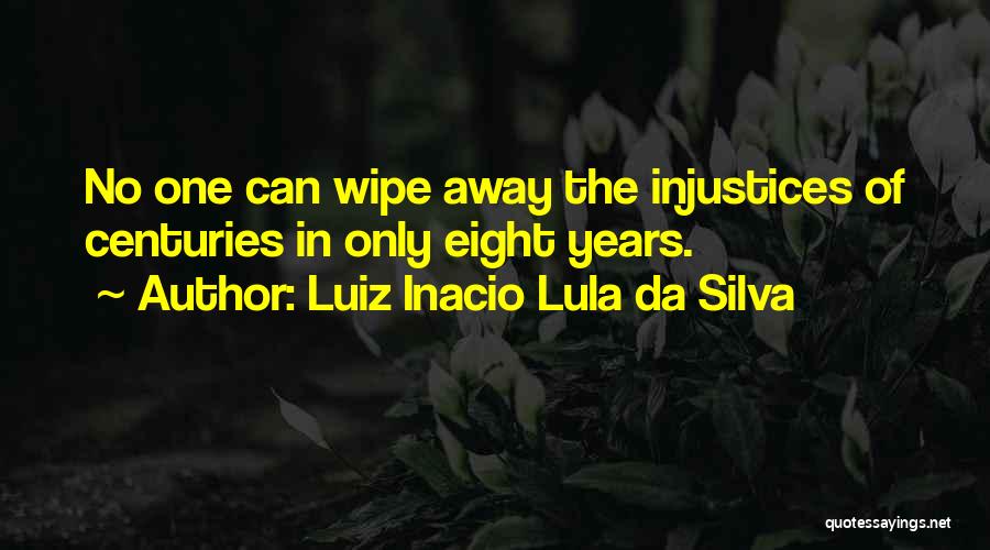 Da Silva Quotes By Luiz Inacio Lula Da Silva