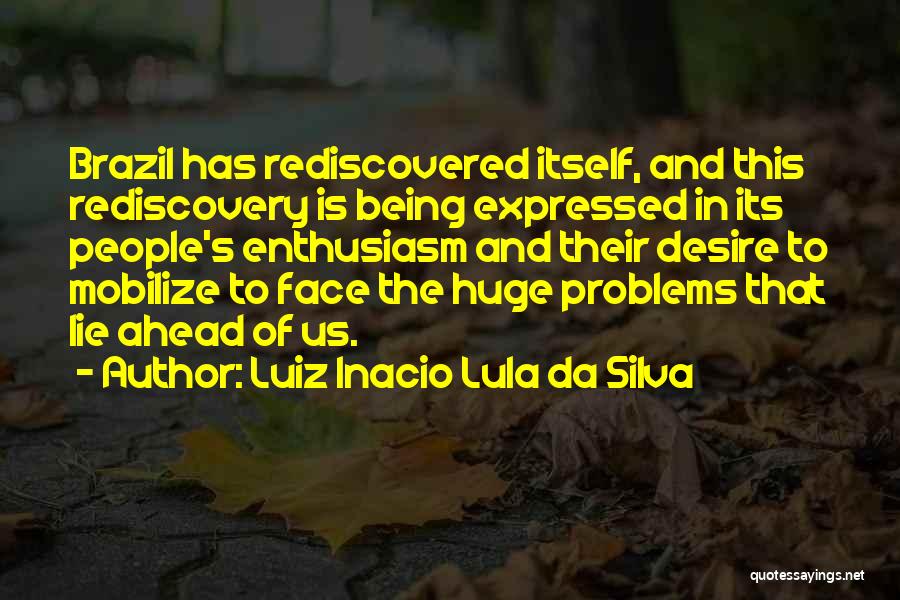 Da Silva Quotes By Luiz Inacio Lula Da Silva