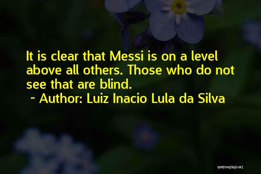 Da Silva Quotes By Luiz Inacio Lula Da Silva