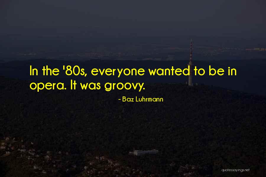 Daaiyah Muhammad Quotes By Baz Luhrmann