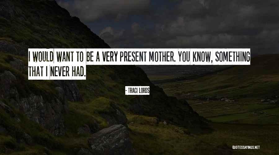 Daanish School Quotes By Traci Lords Daanish School Quotes By Traci Lords