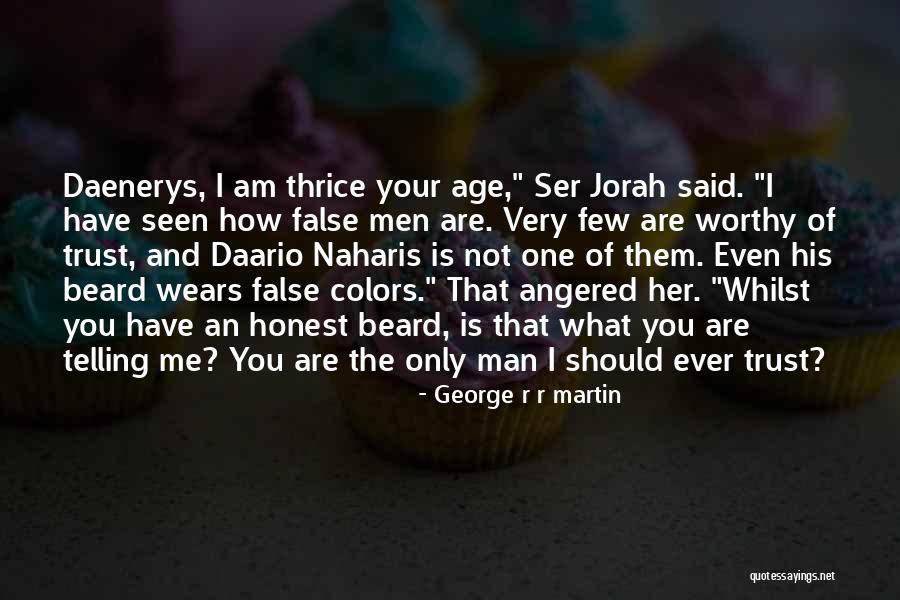 Daario Naharis Quotes By George R R Martin Daario Naharis Quotes By George R R Martin