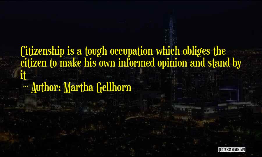 Daarmee Egt Quotes By Martha Gellhorn