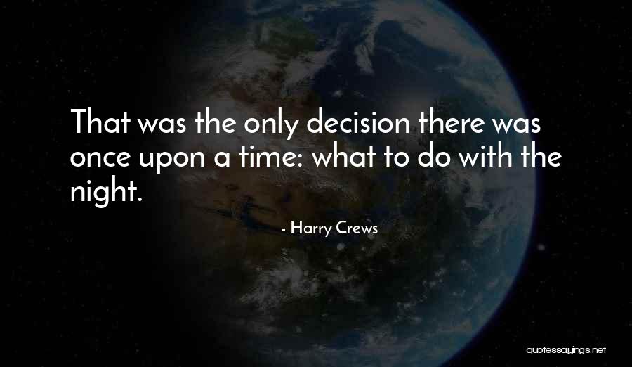 Daarnaast Quotes By Harry Crews Daarnaast Quotes By Harry Crews