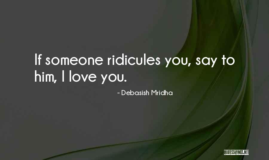 Dabas Stacija Quotes By Debasish Mridha