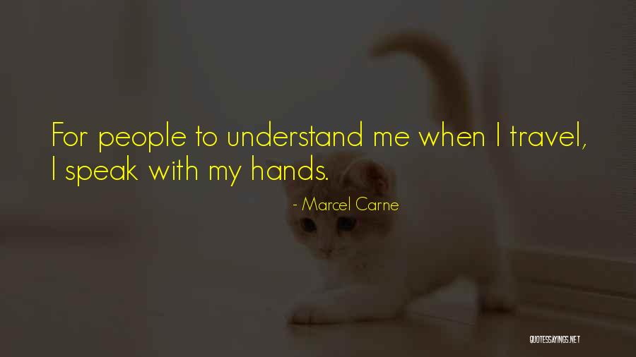 Dabate Trial Quotes By Marcel Carne Dabate Trial Quotes By Marcel Carne