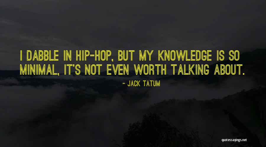 Dabble Quotes By Jack Tatum Dabble Quotes By Jack Tatum