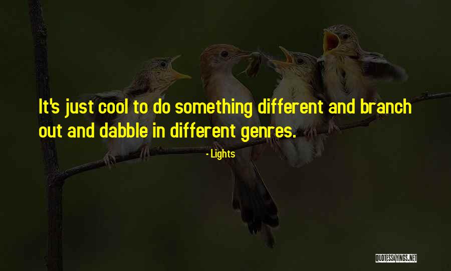 Dabble Quotes By Lights Dabble Quotes By Lights