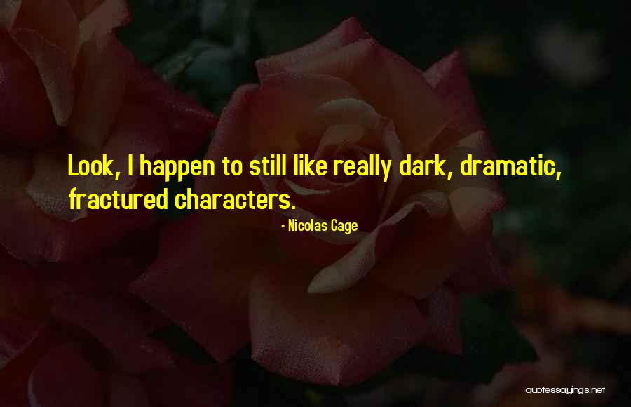 Dabblers For Girl Quotes By Nicolas Cage Dabblers For Girl Quotes By Nicolas Cage