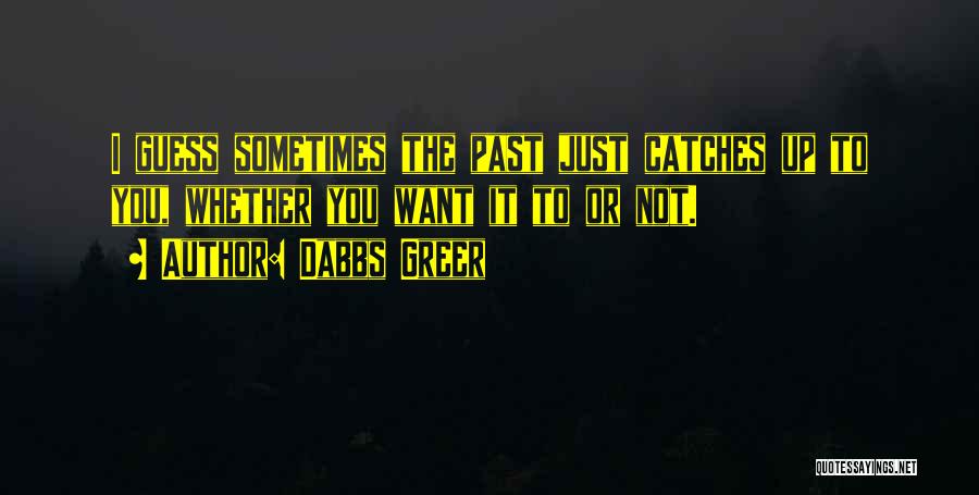 Dabbs Greer Quotes 2107480