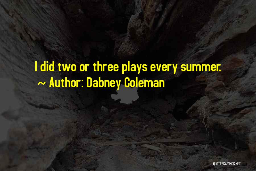 Dabney Coleman Quotes 207119
